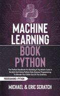 MACHINE LEARNING BOOK PYTHON: THE PERFECT HANDBOOK FOR BUILDING A TOP ...