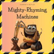 Portada de Mighty-Rhyming Machines: A Book for Toddlers About Construction Machinery 2-5 years, Construction Vehicles, Bulldozers, Trucks, Excavators and