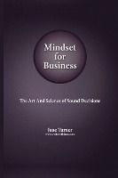 Portada de Mindset for Business: The Art and Science of Sound Decisions