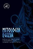 Portada de Mitologia egizia: Antichi dei, dee, divinità e affascinanti storie, leggende e miti dell'Egitto