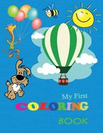 Portada de My First Coloring Book: Amazing First Coloring Book for Children Ages 3-5 - Easy Coloring Pages For Boys and Girls - Fun with Animals, Fruits