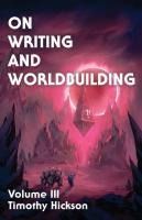 Portada de On Writing and Worldbuilding: Volume III