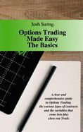 OPTIONS TRADING MADE EASY THE BASICS: A CLEAR AND COMPREHENSIVE GUIDE ...
