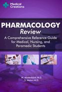 Portada de Pharmacology Review - A Comprehensive Reference Guide for Medical, Nursing, and Paramedic Students