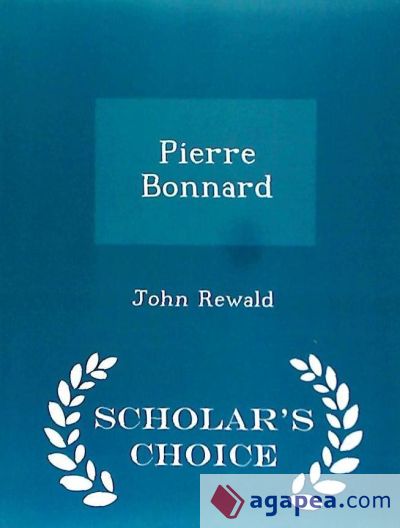 Pierre Bonnard - Scholar's Choice Edition