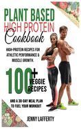 Portada de Plant Based High Protein Cookbook: High-Protein Recipes For Athletic Performance & Muscle Growth. 100+ Veggie Recipes and a 30-Day Meal Plan to Fuel Y