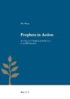 Portada de Prophets in Action: An Analysis of Prophetic Symbolic Acts in the Old Testament