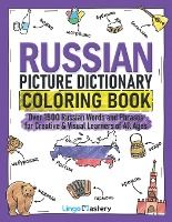 Portada de Russian Picture Dictionary Coloring Book: Over 1500 Russian Words and Phrases for Creative & Visual Learners of All Ages