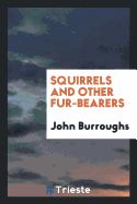 Portada de Squirrels and Other Fur-Bearers