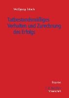 Portada de Tatbestandsmassiges Verhalten Und Zurechnung Des Erfolgs