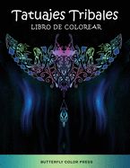 Portada de Tatuajes Tribales Libro de Colorear: Libro de Colorear con Diseños Fantásticos para Adultos