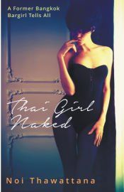 Portada de Thai Girl Naked: A Former Bangkok Bargirl Tells All