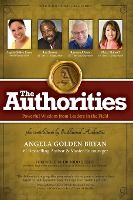Portada de The Authorities - Angela Golden Bryan: Powerful Wisdom from Leaders in the Field