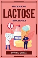 Portada de The Book of Lactose Intolerance