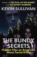 Portada de The Bundy Secrets: Hidden Files on America's Worst Serial Killer