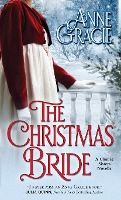 Portada de The Christmas Bride: A sweet, Regency-era Christmas novella about forgiveness, redemption - and love
