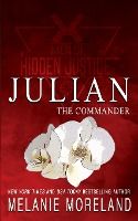Portada de The Commander - Julian: A friends to lovers workplace romance