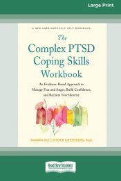 Portada de The Complex PTSD Coping Skills Workbook: An Evidence-Based Approach to Manage Fear and Anger, Build Confidence, and Reclaim Your Identity (16pt Large