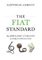 Portada de The Fiat Standard: The Debt Slavery Alternative to Human Civilization