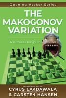 Portada de The Makogonov Variation: A ruthless King's Indian killer
