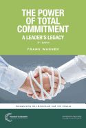 Portada de The Power of Total Commitment: A Leader's Legacy