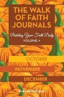 Portada de The Walk of Faith Journals: Building Your Faith Daily