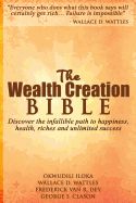 Portada de The Wealth Creation Bible. Discover the infallible path to happiness, health, riches and unlimited success