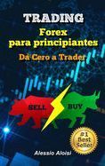 Portada de Trading: Da Cero a Trader - forex trading gu&iacute;a pr&aacute;ctica en espa&ntilde;ol para principiantes, analisis tecnico + Bonus: estrategia int