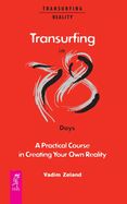 Portada de Transurfing in 78 Days - A Practical Course in Creating Your Own Reality