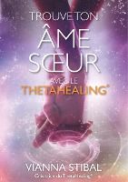 Portada de Trouve ton âme soeur avec le ThetaHealing(R)