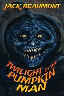 Portada de Twilight of The Pumpkin Man