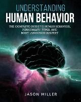 Portada de Understanding Human Behavior: The Complete Guide to Human Behavior, Personality Types, and Body Language Mastery