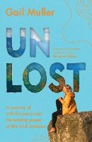 Portada de Unlost: A journey of self-discovery and the healing power of the wild outdoors