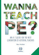 Portada de Wanna Teach PE?: An A-Z guide for the next generation of aspiring teachers