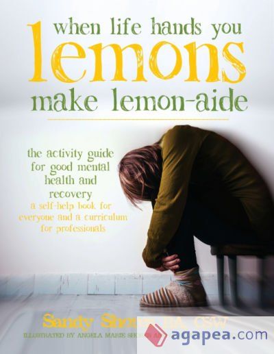 WHEN LIFE HANDS YOU LEMONS, MAKE LEMON-AIDE: THE ACTIVITY GUIDE FOR ...