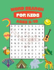 WORD SEARCH FOR KIDS AGES 8-10: 100 AWESOME WORD SEARCH PUZZLES WITH ...