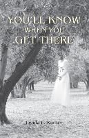Portada de You'll Know When You Get There