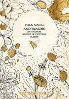 Portada de Folk Magic and Healing: An Unusual History of Everyday Plants