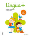 LINGUA+ SERIE PRACTICA TAREFAS E DESTREZAS COMUNICATIVAS 2 PRIMARIA