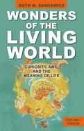 Portada de Wonders of the Living World (Text Only Version): Curiosity, Awe, and the Meaning of Life