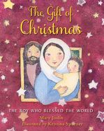Portada de The Gift of Christmas: The Boy Who Blessed the World