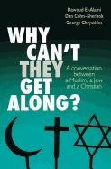 Portada de Why Can't They Get Along?: A Conversation Between a Muslim, a Jew and a Christian