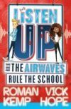 LISTEN UP. RULE THE AIRWAVES,RULE THE SCHOOL