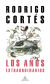 Portada de Los años extraordinarios, de Rodrigo Cortés