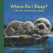 Portada de Where Do I Sleep?: A Pacific Northwest Lullaby