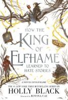 Portada de How the King of Elfhame Learned to Hate Stories
