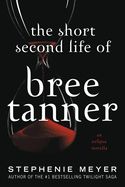 Portada de The Short Second Life of Bree Tanner: An Eclipse Novella