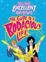 Portada de Bill & Ted's Excellent Adventure(tm): The Guide to a Bodacious Life