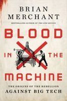 Portada de Blood in the Machine: The Origins of the Rebellion Against Big Tech