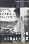 Portada de Last Train to Memphis: The Rise of Elvis Presley